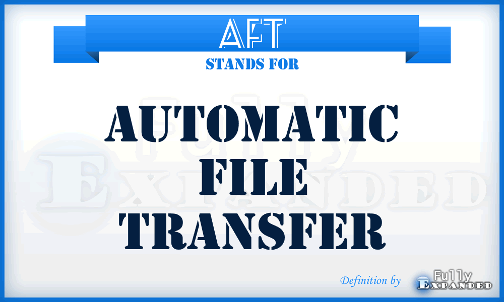 AFT - Automatic File Transfer