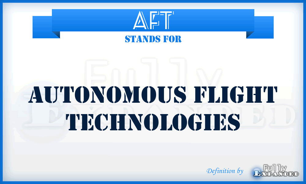 AFT - Autonomous Flight Technologies
