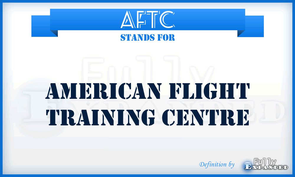 AFTC - American Flight Training Centre