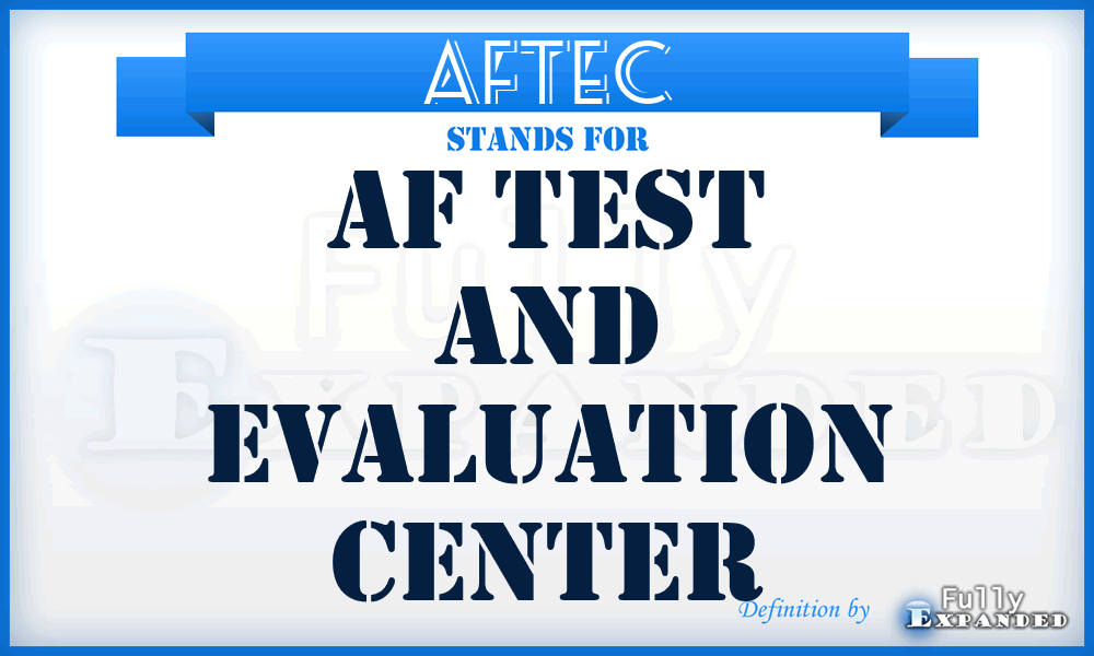 AFTEC - AF Test and Evaluation Center