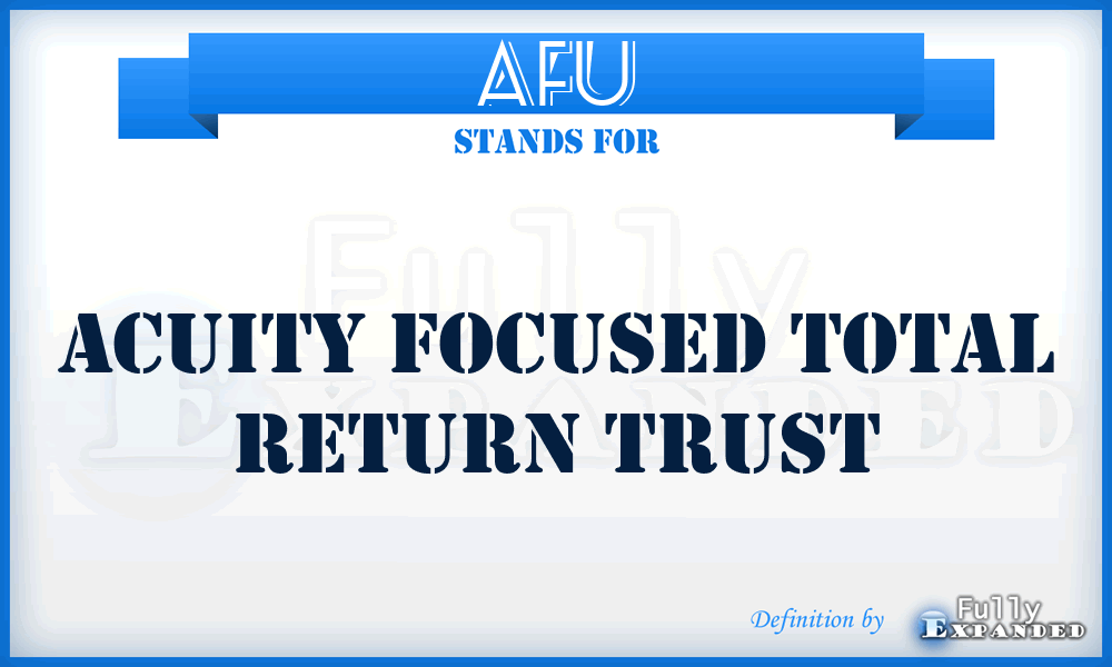 AFU - Acuity Focused Total Return Trust