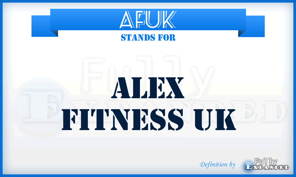 AFUK - Alex Fitness UK