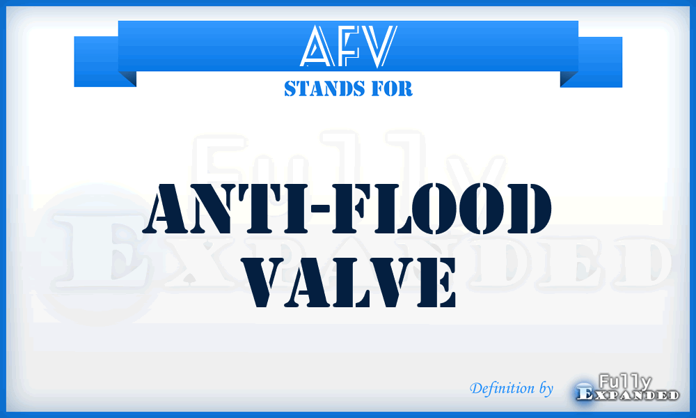 AFV - Anti-Flood Valve