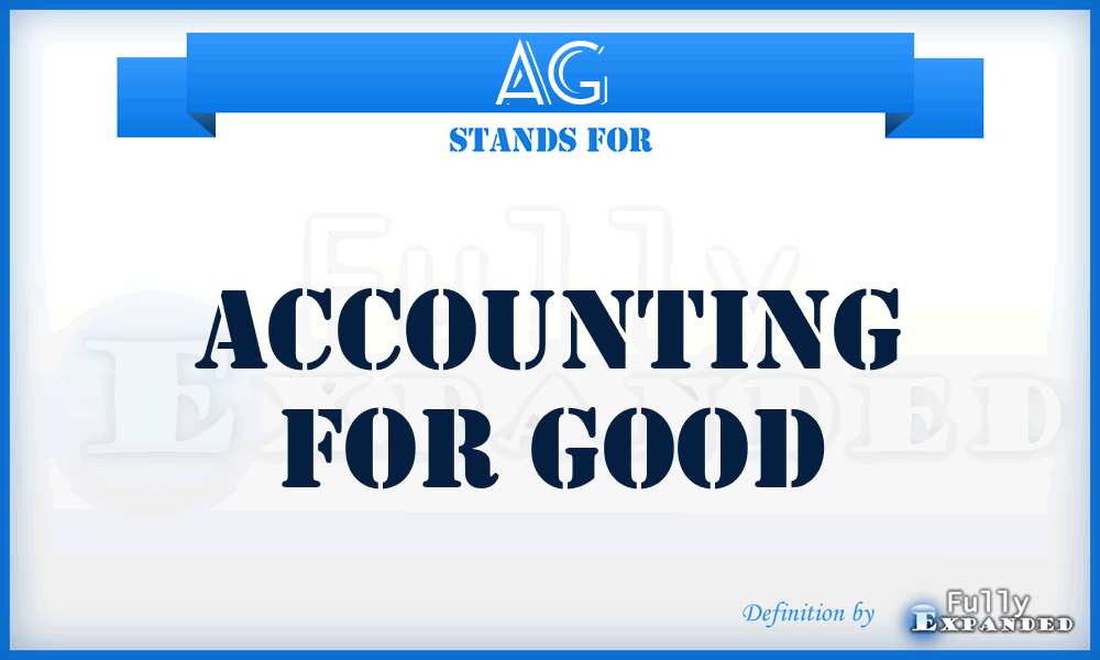AG - Accounting for Good