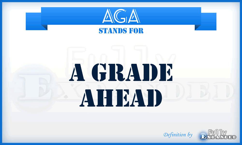 AGA - A Grade Ahead