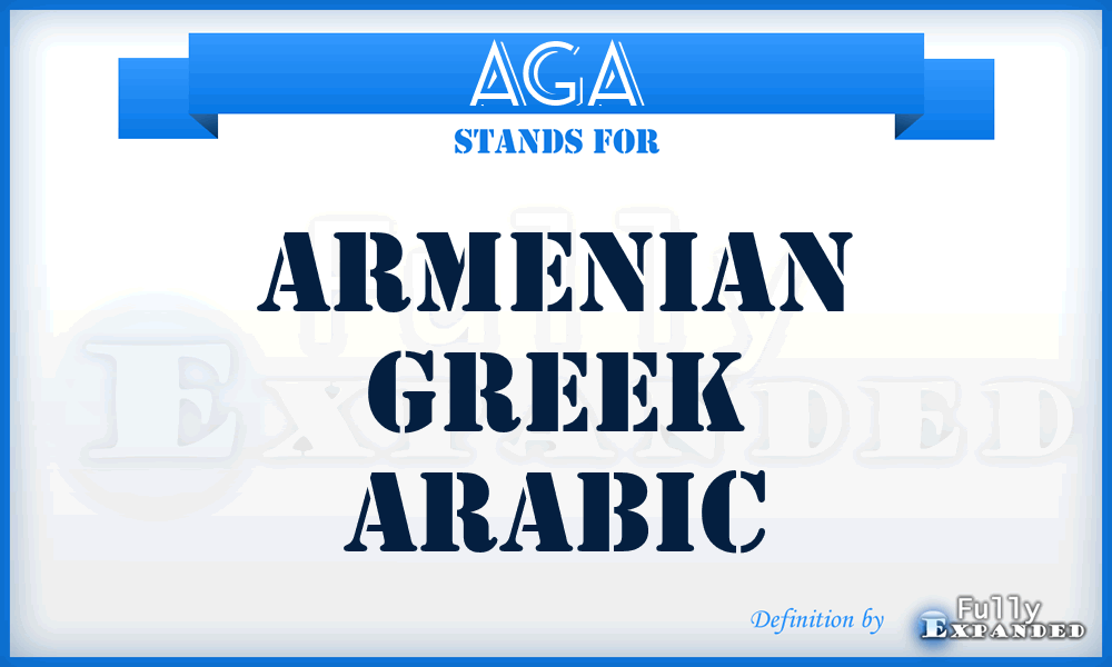 AGA - Armenian Greek Arabic