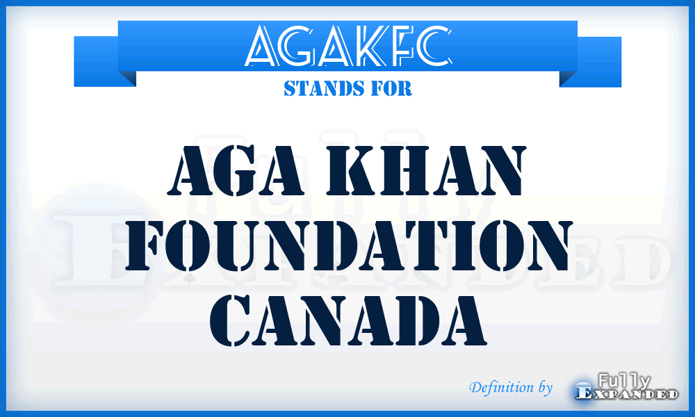 AGAKFC - AGA Khan Foundation Canada