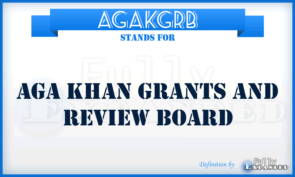 AGAKGRB - AGA Khan Grants and Review Board