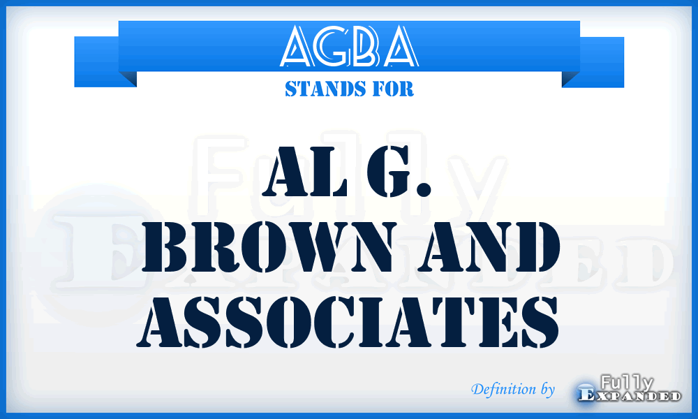 AGBA - Al G. Brown and Associates