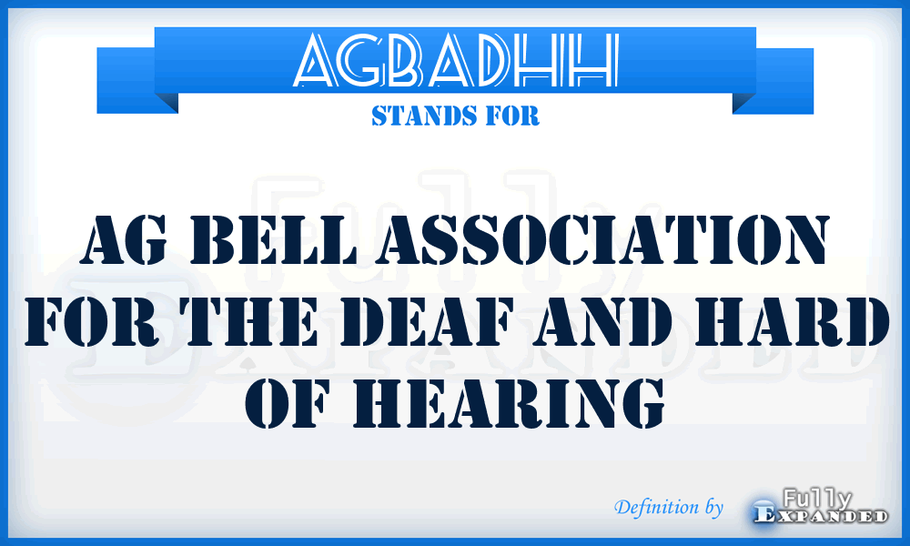 AGBADHH - AG Bell Association for the Deaf and Hard of Hearing