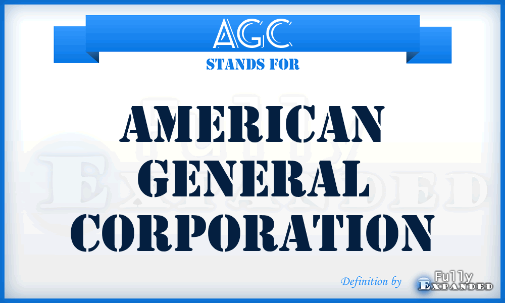 AGC - American General Corporation