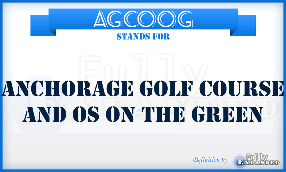 AGCOOG - Anchorage Golf Course and Os On the Green