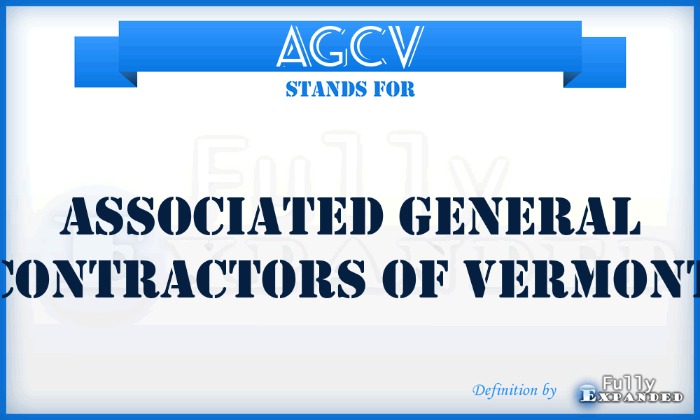 AGCV - Associated General Contractors of Vermont