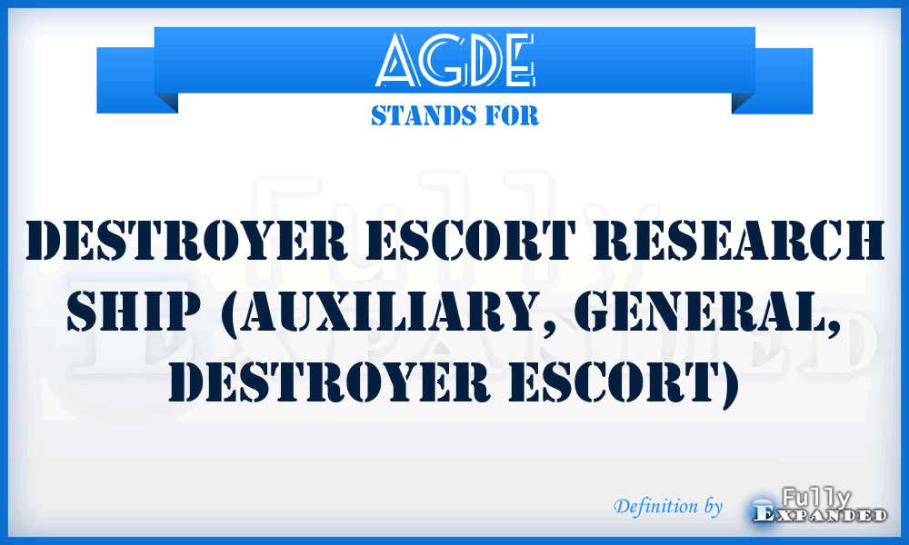 AGDE - Destroyer Escort Research ship (Auxiliary, General, Destroyer Escort)