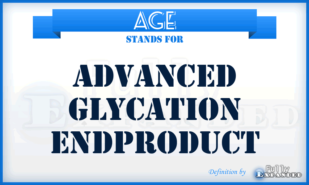 AGE - Advanced Glycation Endproduct