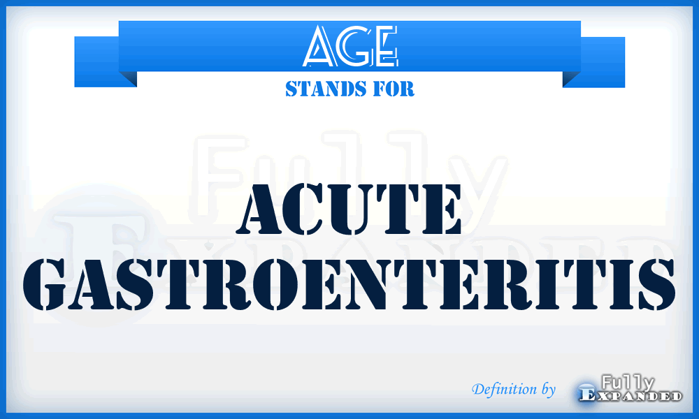 AGE - acute gastroenteritis