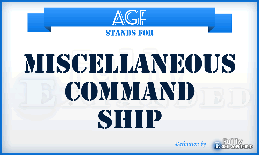 AGF - miscellaneous command ship