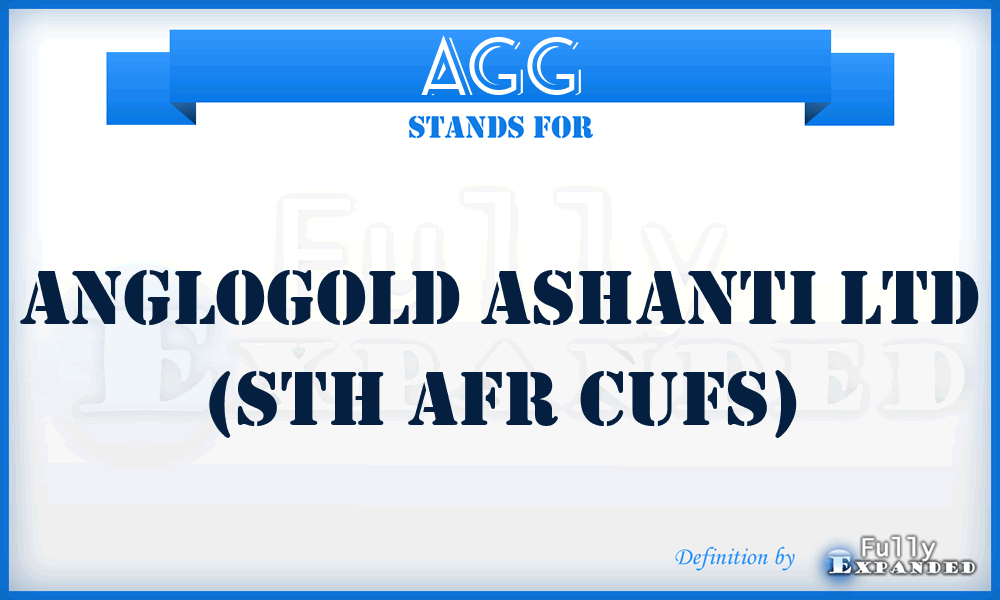 AGG - Anglogold Ashanti Ltd (Sth Afr CUFS)