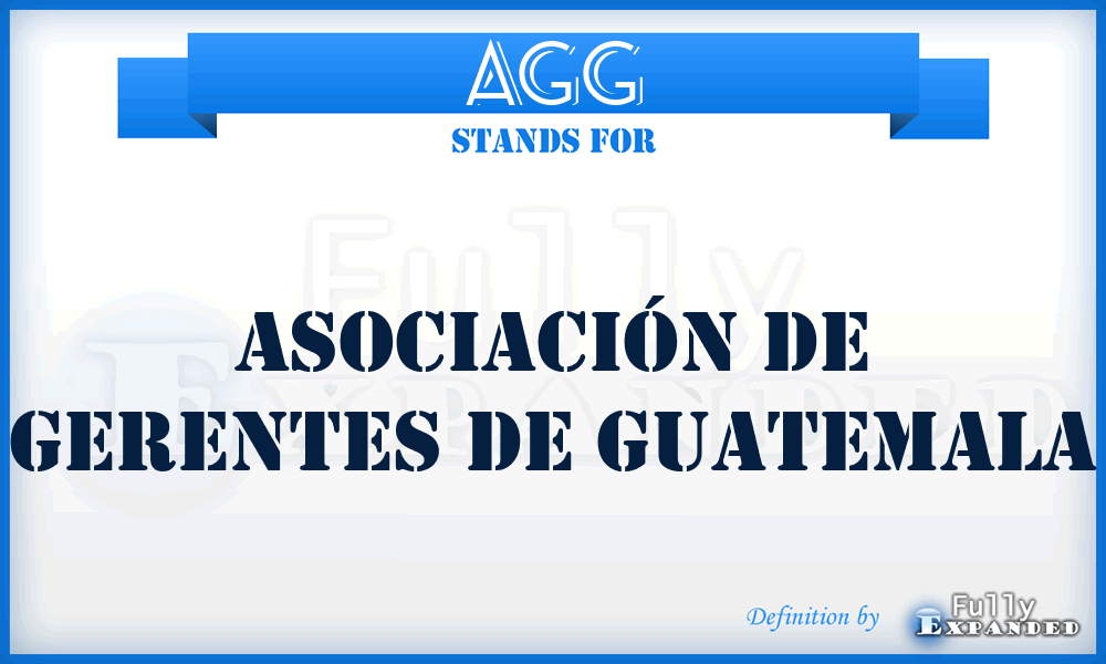 AGG - Asociación de Gerentes de Guatemala