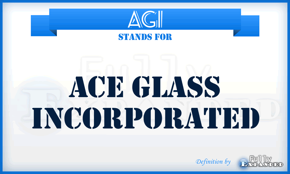 AGI - Ace Glass Incorporated