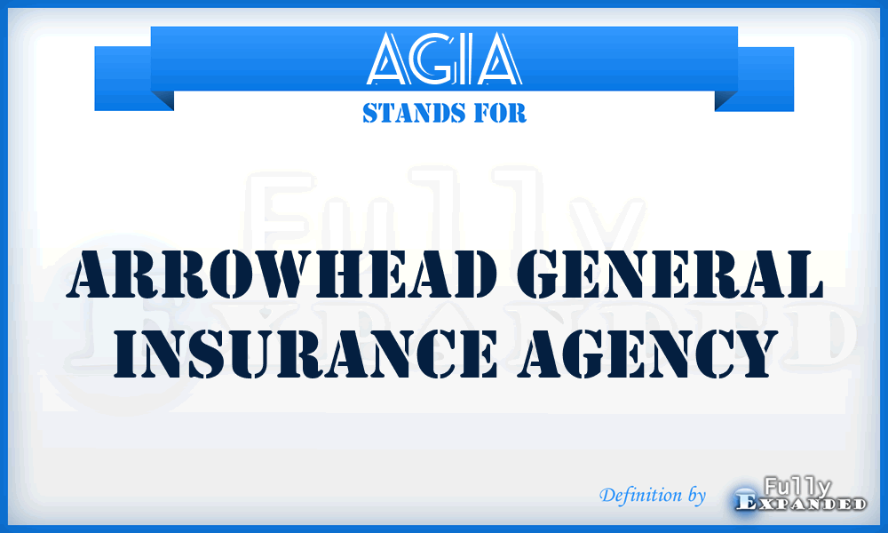 AGIA - Arrowhead General Insurance Agency