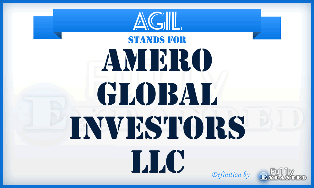 AGIL - Amero Global Investors LLC