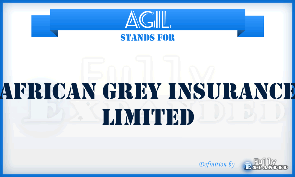 AGIL - African Grey Insurance Limited