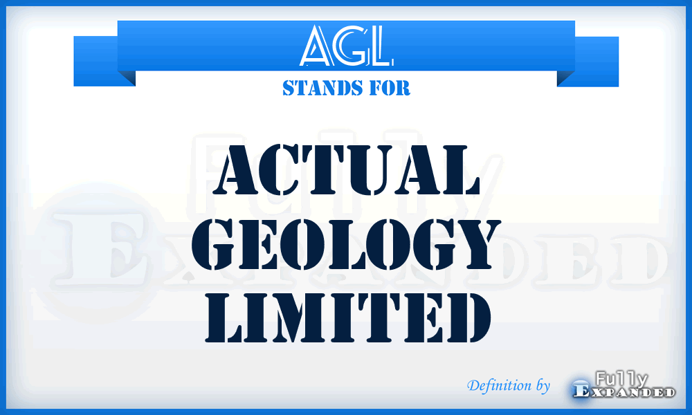 AGL - Actual Geology Limited