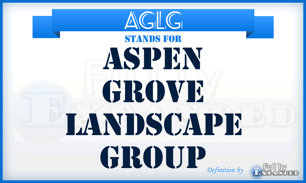 AGLG - Aspen Grove Landscape Group