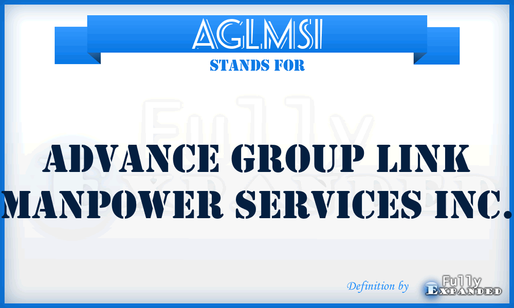 AGLMSI - Advance Group Link Manpower Services Inc.