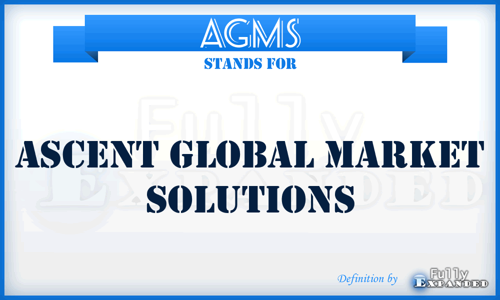 AGMS - Ascent Global Market Solutions