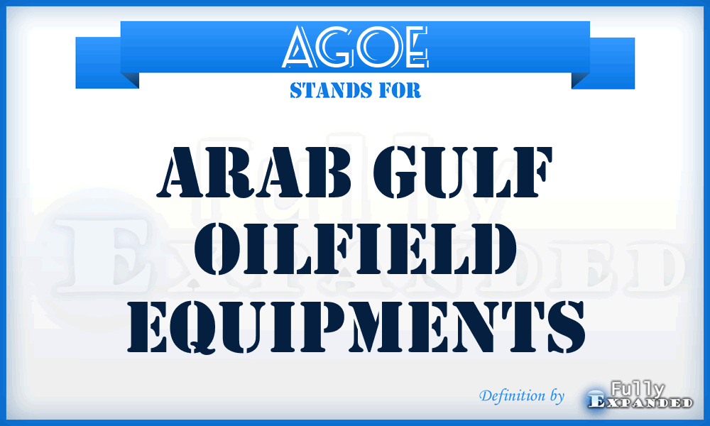 AGOE - Arab Gulf Oilfield Equipments