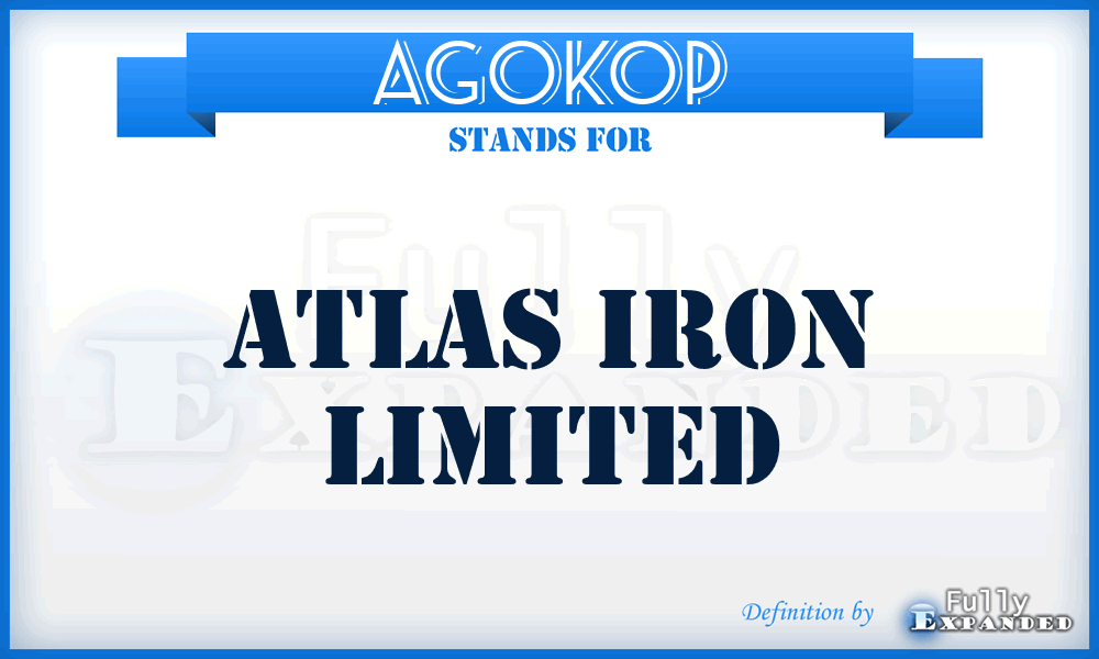 AGOKOP - Atlas Iron Limited