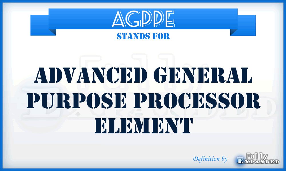 AGPPE - Advanced General Purpose Processor Element