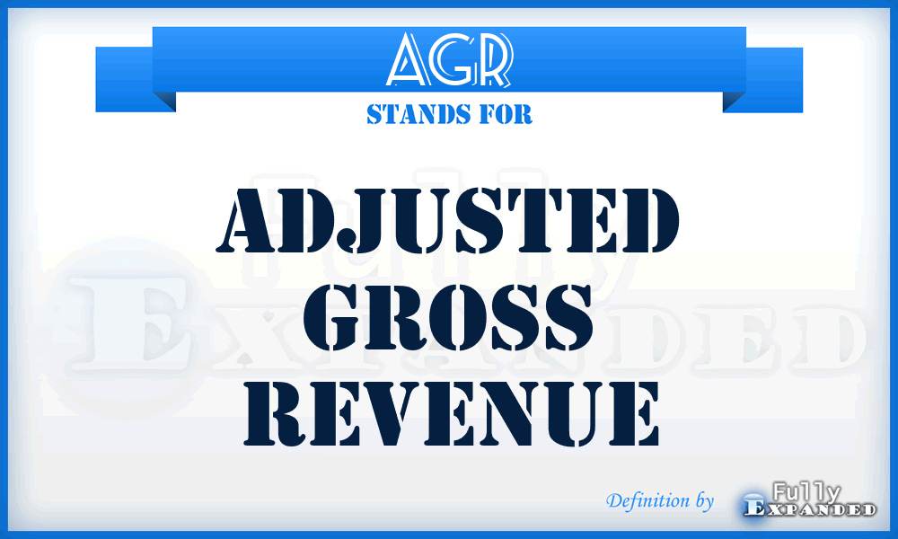 AGR - Adjusted Gross Revenue