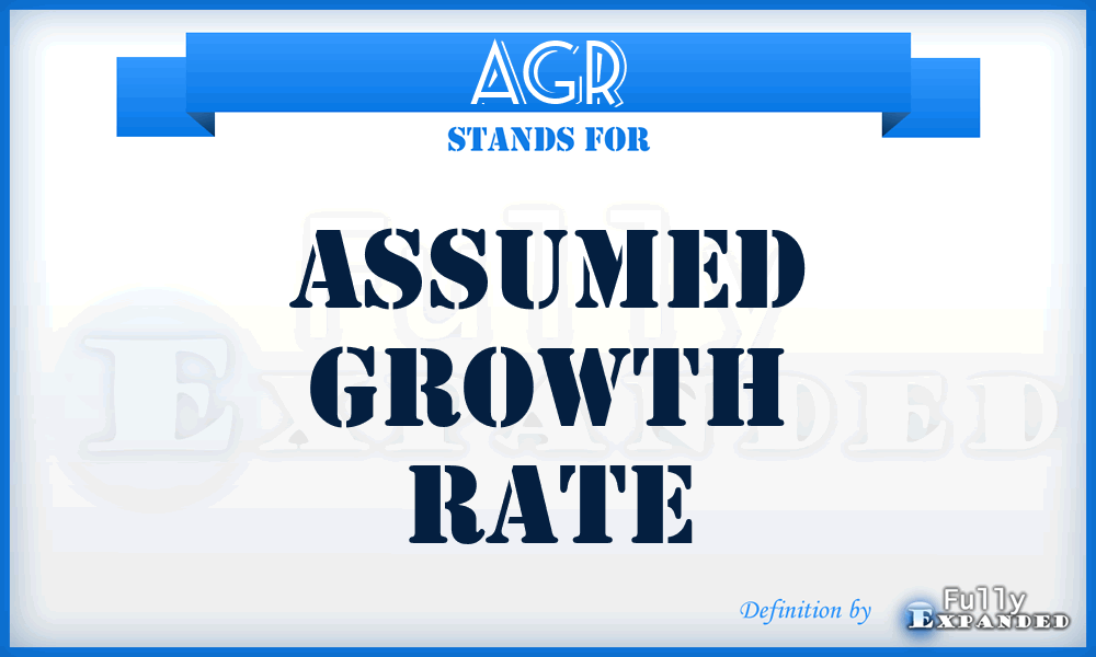 AGR - Assumed Growth Rate