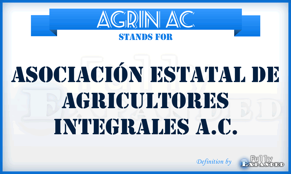 AGRIN AC - Asociación Estatal de Agricultores Integrales A.C.