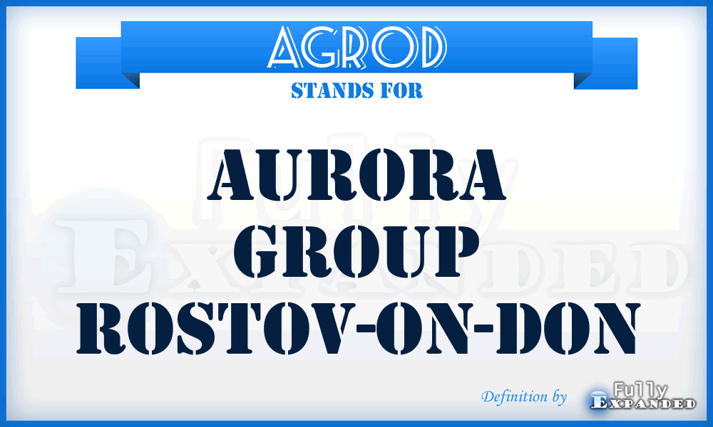 AGROD - Aurora Group Rostov-On-Don