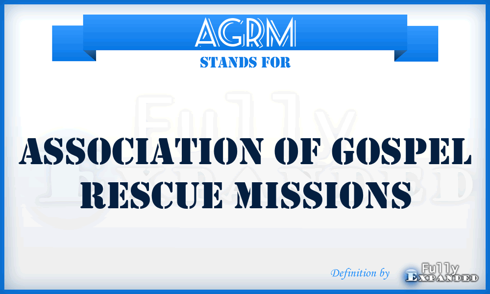 AGRM - Association of Gospel Rescue Missions