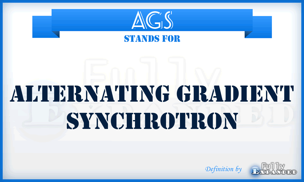 AGS - Alternating Gradient Synchrotron