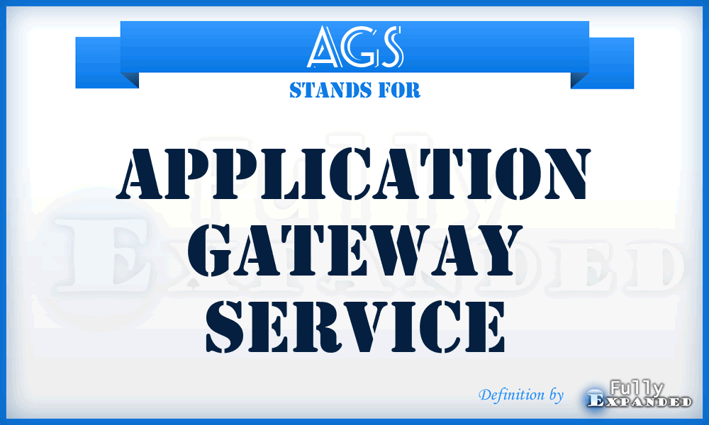 AGS - Application Gateway Service