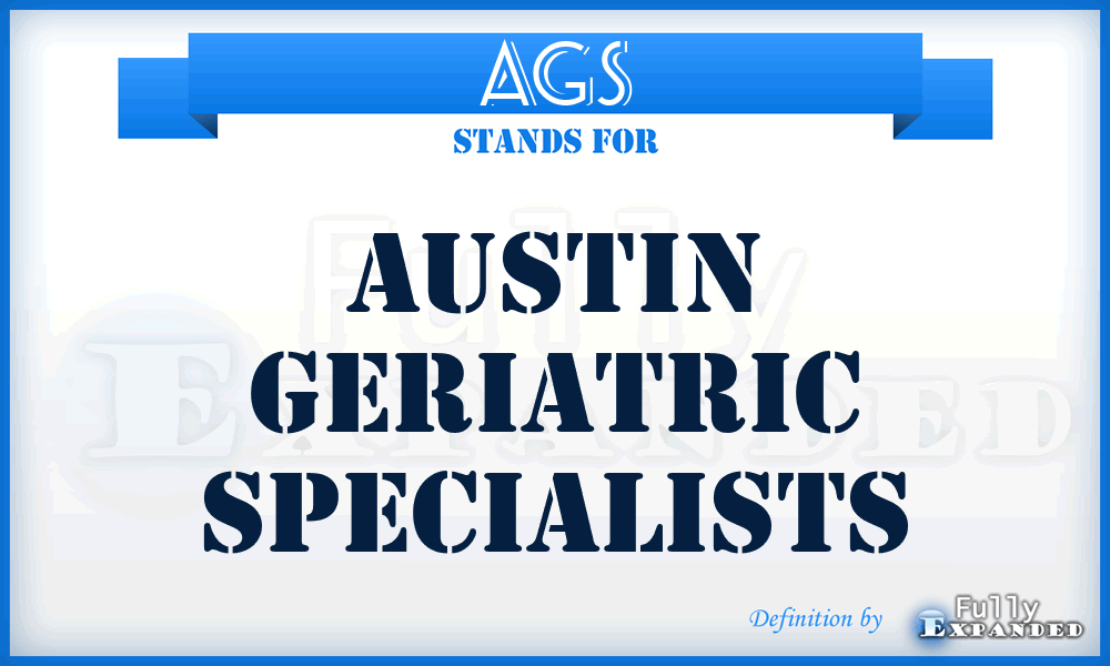 AGS - Austin Geriatric Specialists