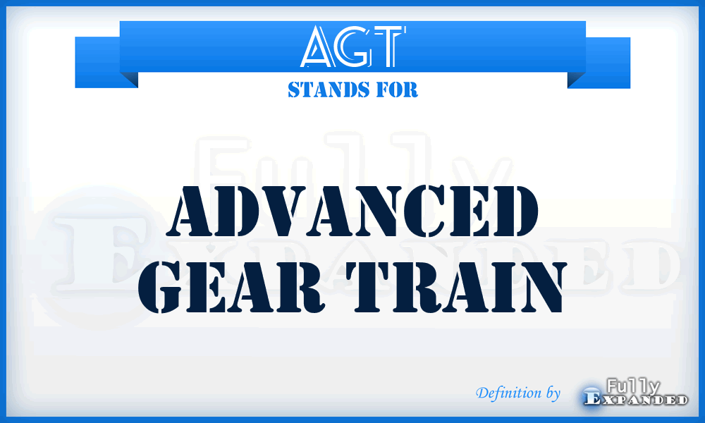 AGT - Advanced Gear Train