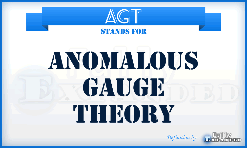 AGT - Anomalous Gauge Theory