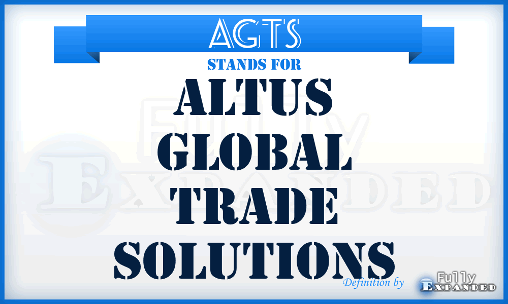 AGTS - Altus Global Trade Solutions