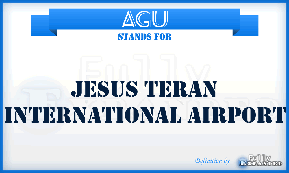 AGU - Jesus Teran International airport