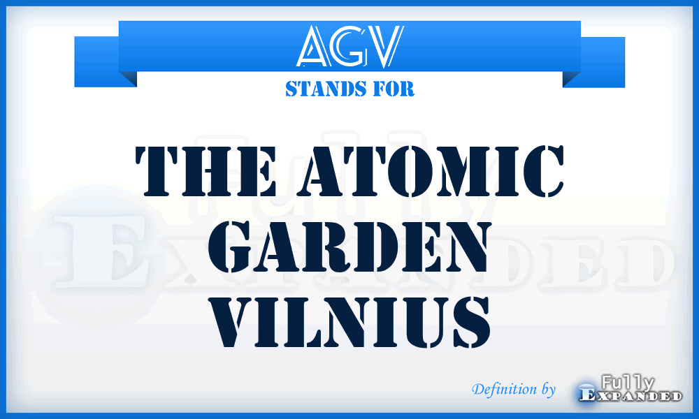 AGV - The Atomic Garden Vilnius