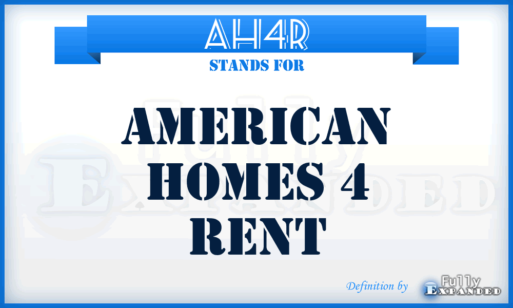 AH4R - American Homes 4 Rent