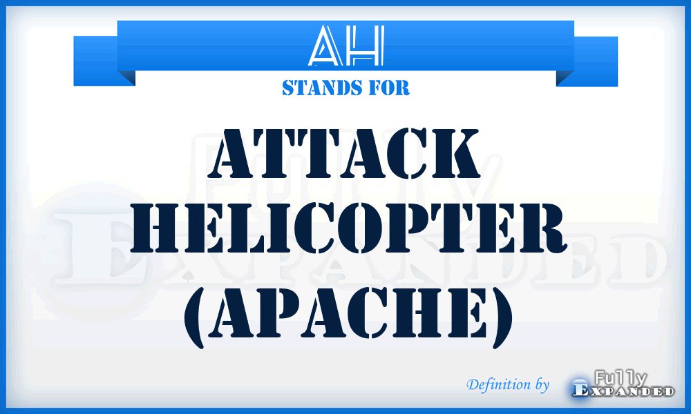 AH - Attack Helicopter (Apache)