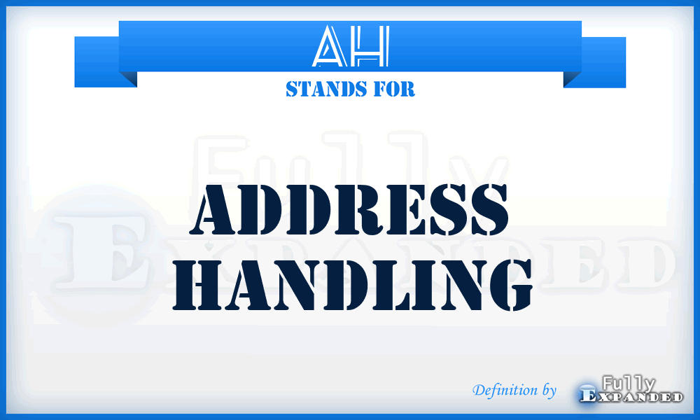 AH - Address Handling